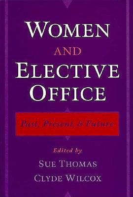 Women and Elective Office: Past, Present, and Future