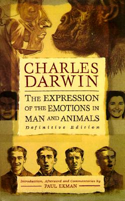 Image for Charles Darwin - The Expression Of The Emotions In Man And Animals - Definitive Edition