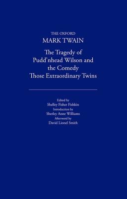 The Tragedy of Pudd'nhead Wilson and the Comedy Those Extraordinary Twins (1894) (The Oxford Mark Twain)