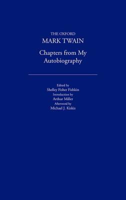 Image for Chapters from My Autobiography (1906-1907) (The Oxford Mark Twain) Chapters from My Autobiography (1906-1907) (The Oxford Mark Twain)