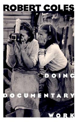 Doing Documentary Work (New York Public Library Lectures in Humanities)