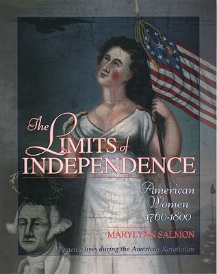 Image for The Limits of Independence: American Women 1760-1800 (Young Oxford History of Women in the United States)
