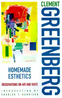 Homemade Esthetics: Observations on Art and Taste