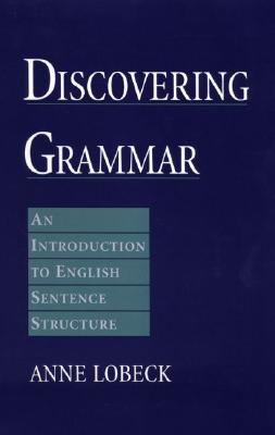 Image for Discovering Grammar: An Introduction to English Sentence Structure Discovering Grammar: An Introduction to English Sentence Structure