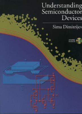 Understanding Semiconductor Devices (The Oxford Series in Electrical and Computer Engineering)