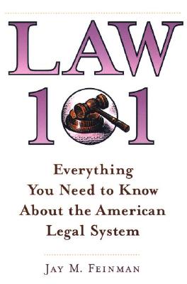 Law 101: Everything You Need to Know About the American Legal System