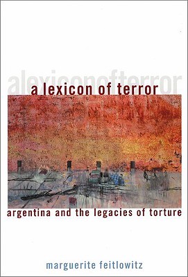 Image for A Lexicon of Terror: Argentina and the Legacies of Torture (Oxford World's Classics)