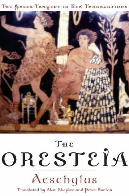 Image for The Oresteia (Greek Tragedy in New Translations)