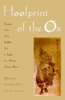 Image for Hoofprint of the Ox: Principles of the Chan Buddhist Path as Taught by a Modern Chinese Master Hoofprint of the Ox: Principles of the Chan Buddhist Path as Taught by a Modern Chinese Master