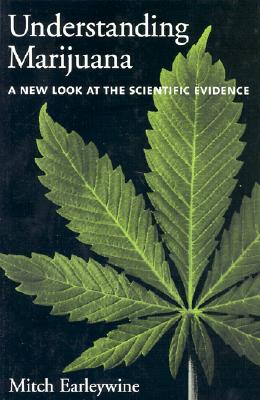 Understanding Marijuana: A New Look at the Scientific Evidence