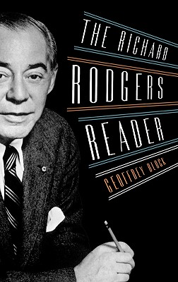 The Richard Rodgers Reader (Readers on American Musicians Ser.)