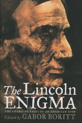 Image for The Lincoln Enigma: The Changing Faces of an American Icon