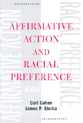 Affirmative Action and Racial Preference: A Debate (Point/Counterpoint)