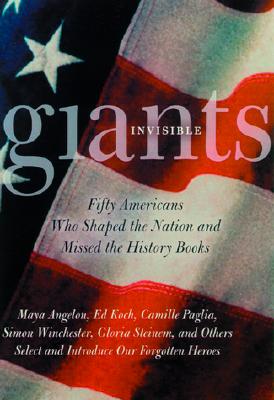 Image for Invisible Giants: Fifty Americans Who Shaped the Nation but Missed the History Books