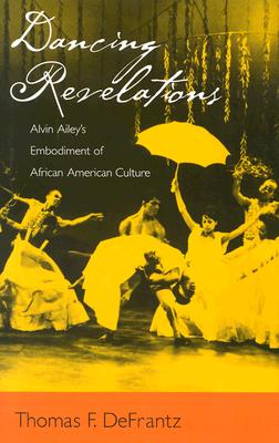 Dancing Revelations: Alvin Ailey's Embodiment of African American Culture