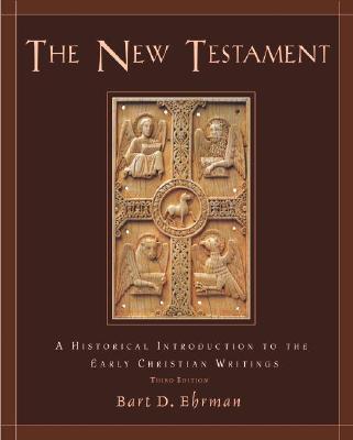The New Testament: A Historical Introduction to the Early Christian Writings