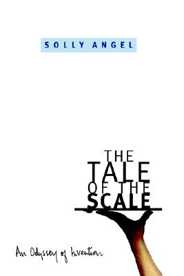 The Tale Of The Scale: An Odyssey Of Invention