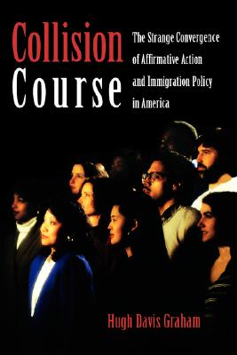 Collision Course: The Strange Convergence of Affirmative Action and Immigration Policy in America