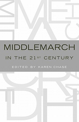 Middlemarch in the Twenty-First Century Image for Middlemarch in the Twenty-First Century