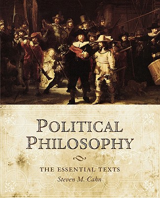 Political Philosophy: The Essential Texts