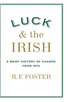 Luck and the Irish: A Brief History of Change from 1970