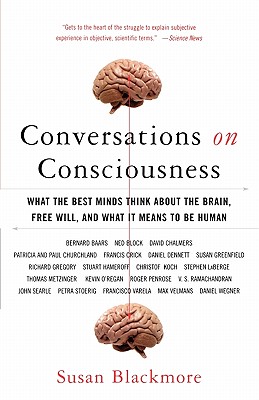 Image for Conversations on Consciousness: What the Best Minds Think about the Brain, Free Will, and What It Means to Be Human