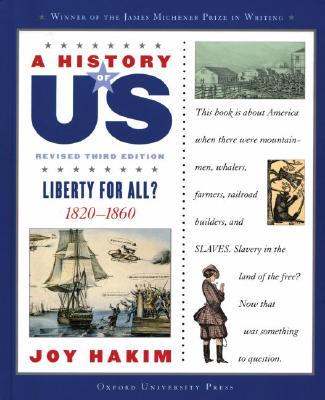 A History of US: Liberty for All: 1820-1860 A History of US Book Five