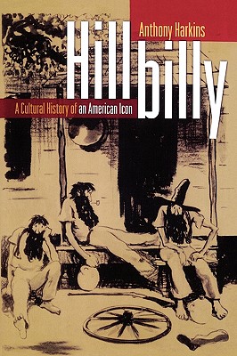 Hillbilly: A Cultural History of an American Icon