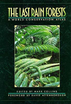 Image for The Last Rain Forests: A World Conservation Atlas