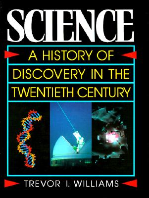 Image for Science A History of Discovery in the Twentieth Century Science A History of Discovery in the Twentieth Century