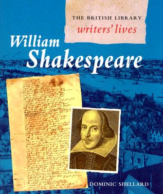 William Shakespeare (British Library Writers' Lives)