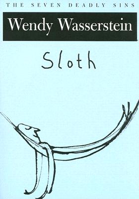 Image for Sloth: The Seven Deadly Sins (New York Public Library Lectures in Humanities) Sloth: The Seven Deadly Sins (New York Public Library Lectures in Humanities)