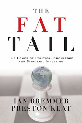 The Fat Tail: The Power of Political Knowledge for Strategic Investing