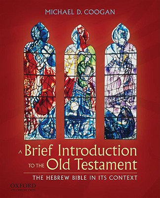 A Brief Introduction To The Old Testament: The Heb