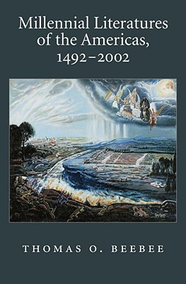 Millennial Literatures of the Americas, 1492-2002 (Imagining the Americas)