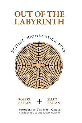 Out of the Labyrinth: Setting Mathematics Free