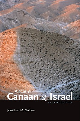 ANCIENT CANAAN AND ISRAEL AN INTRODUCTION: An Introduction