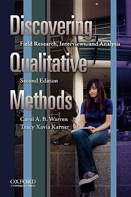 Discovering Qualitative Methods: Field Research, Interviews, Analysis