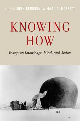 Knowing How: Essays on Knowledge, Mind, and Action