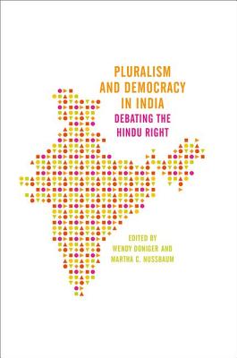 Pluralism and Democracy in India: Debating the Hindu Right