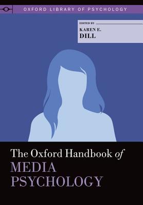 Image for The Oxford Handbook of Media Psychology (Oxford Library of Psychology) The Oxford Handbook of Media Psychology (Oxford Library of Psychology)