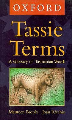 Tassie Terms : A Glossary of Tasmanian Words
