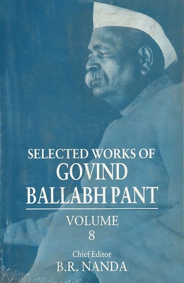 Selected Works of Govind Ballabh Pant