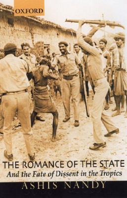 The Romance of the State: And the Fate of Dissent in the Tropics