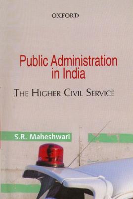 Public Administration in India: The Higher Civil Service