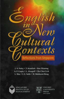 English in New Cultural Contexts: Reflections from Singapore
