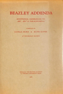 Image for BEAZLEY ADDENDA; Additional References to Abv, Arv2 and Paralipomena BEAZLEY ADDENDA; Additional References to Abv, Arv2 and Paralipomena