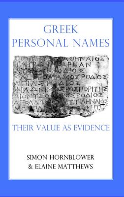 GREEK PERSONAL NAMES Their Value as Evidence