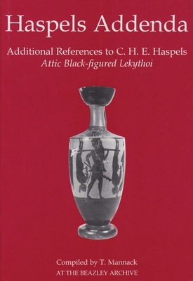 HASPELS ADDENDA; Additional References to C. H. E. Haspels, Attic Black-Figured Lekythoi