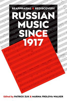 Russian Music since 1917: Reappraisal and Rediscovery (Proceedings of the British Academy: Themed volumes of essays in the humanities and social sciences, 209)